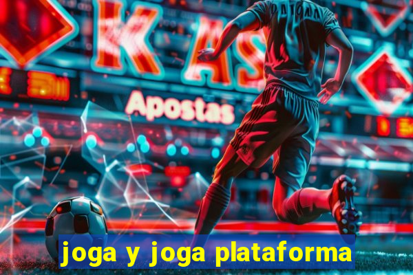 joga y joga plataforma